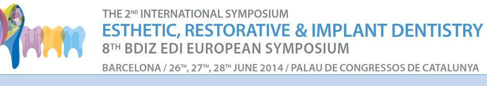 2nd International Symposium in Esthetic, Restorative and Implant Dentistry - 8th BDIZ EDI European Symposium